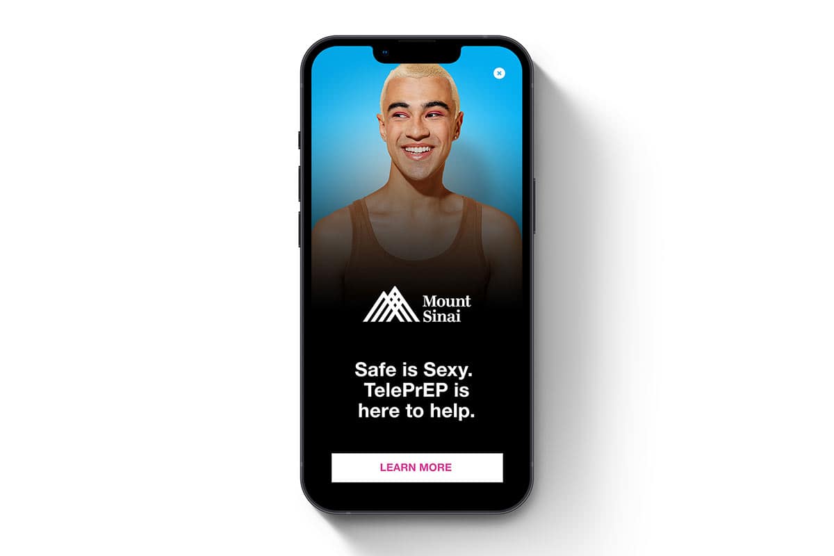 mount-sinai-prep-dating-app-ads Mount Sinai PrEP ad on a phone: 'Safe is sexy. TelePrEP is here to help.'
